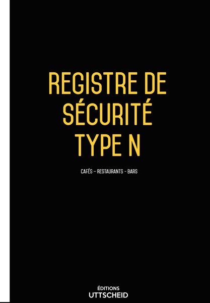 Registre de sécurité incendie ERP de type N (cafés-restaurants-bars) 2024 UTTSCHEID