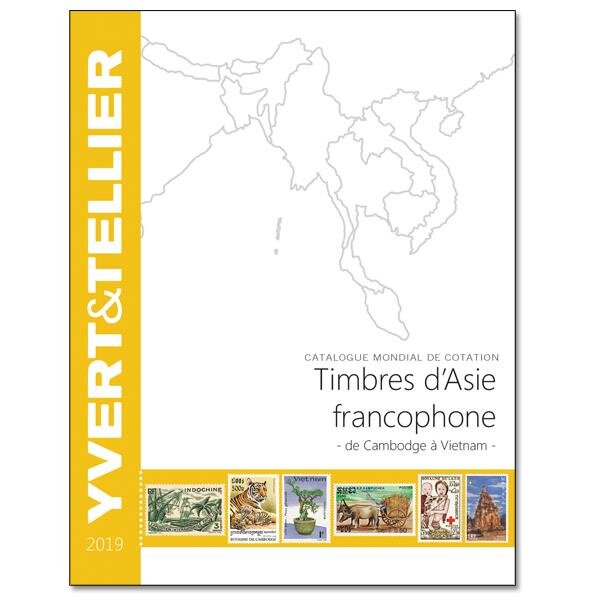 ASIE FRANCOPHONE - 2019 (Catalogue des timbres d'Asie francophone de Cambodge à Vietnam)