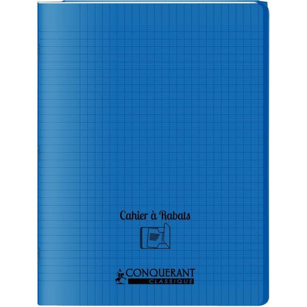 Cahier 48 pages seyès 90 g avec couverture polypropylène bleu 3 rabats  format 24 x 32 cm CONQUERANT