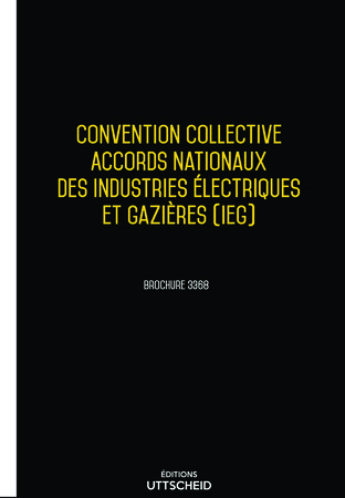 Convention collective nationale Electricité et gaz 2024 - Brochure 3368 + grille de Salaire UTTSCHEID