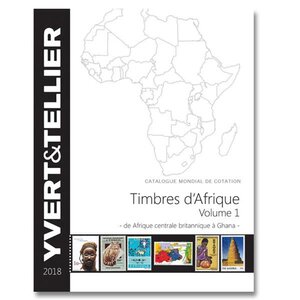 AFRIQUE Volume 1 - 2018 (Catalogue des timbres des pays d'Afrique : de Afrique Centrale Britannique à Ghana)