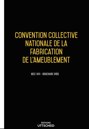 Convention collective nationale de la fabrication de l'ameublement 2024 - Brochure 3155 + grille de Salaire UTTSCHEID