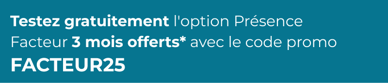 Du 2 avril au 30 juin 3 mois offerts sur l&apos;option Présence Facteur avec le code FACTEUR25